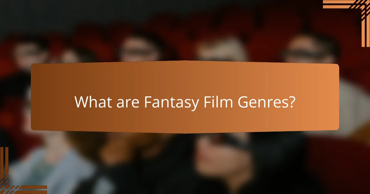 What are Fantasy Film Genres?