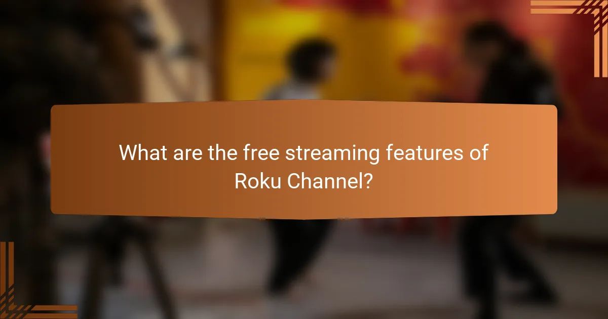 What are the free streaming features of Roku Channel?