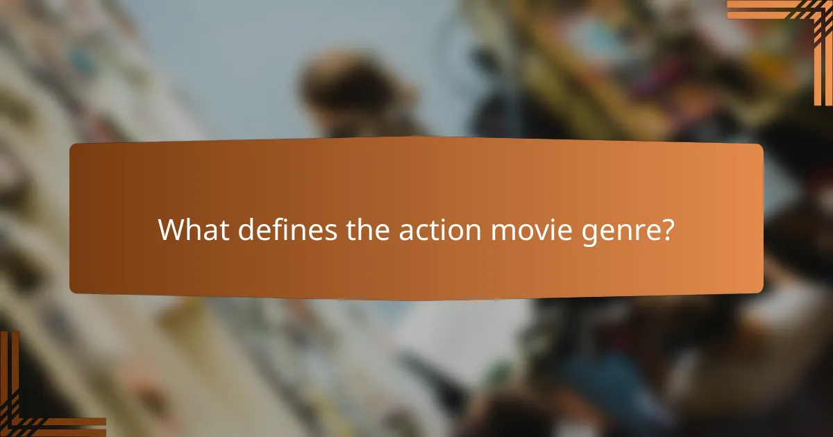 What defines the action movie genre?