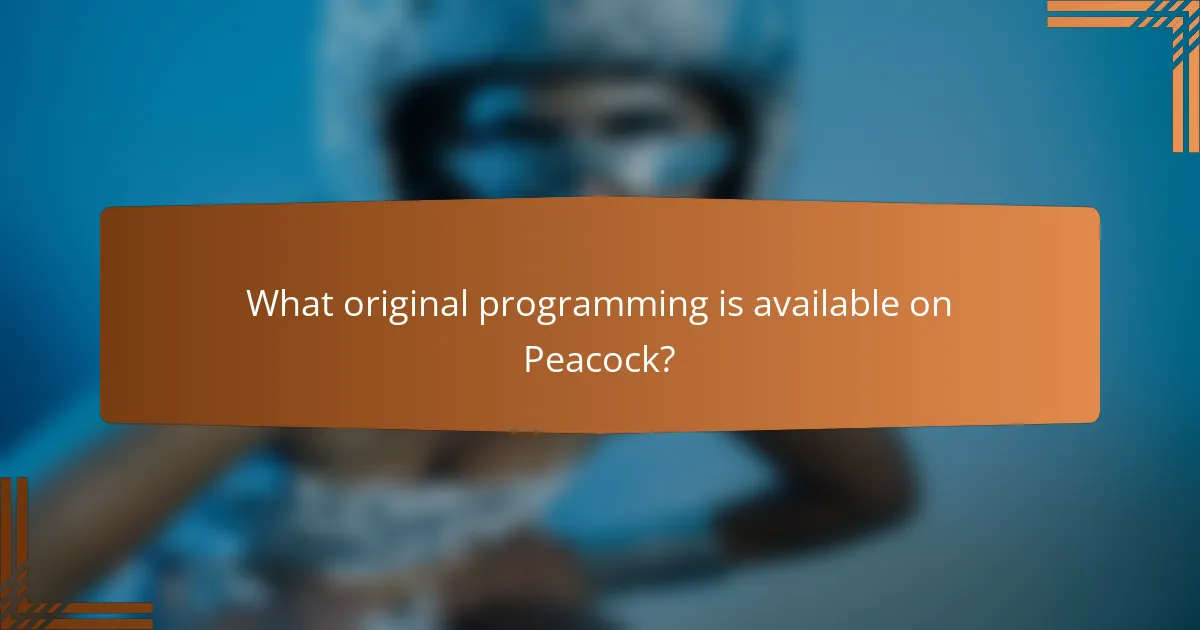 What original programming is available on Peacock?