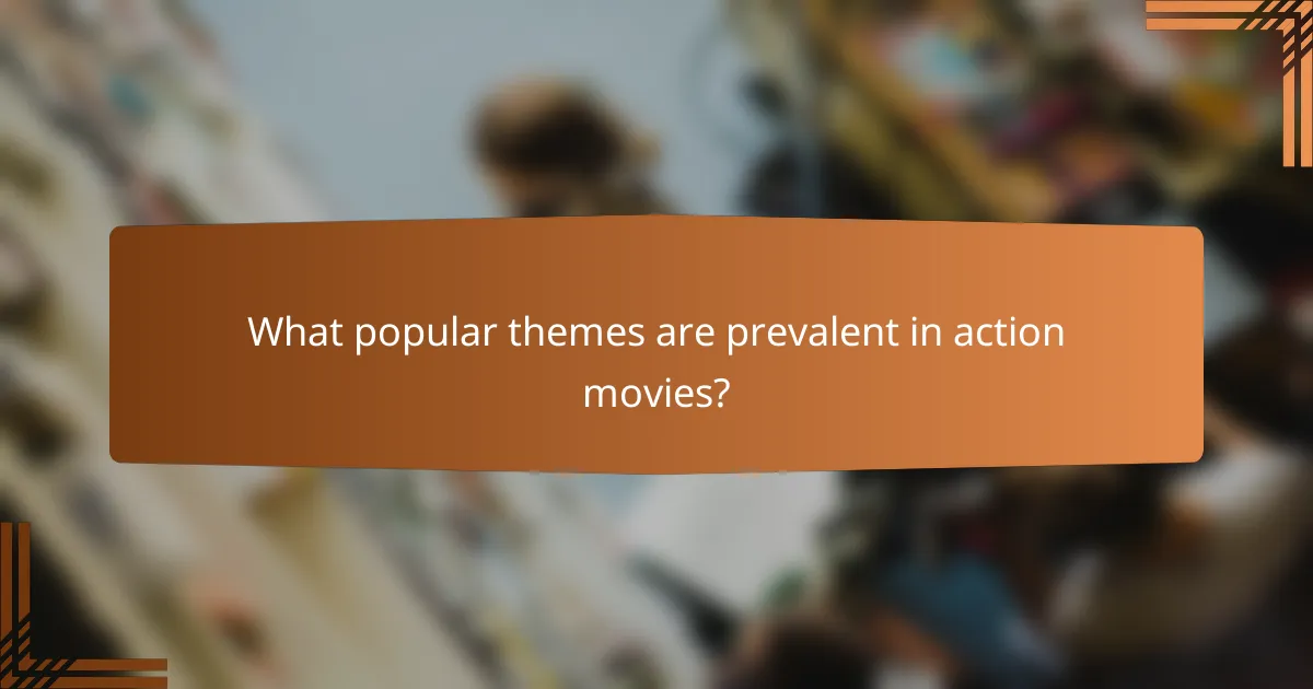 What popular themes are prevalent in action movies?